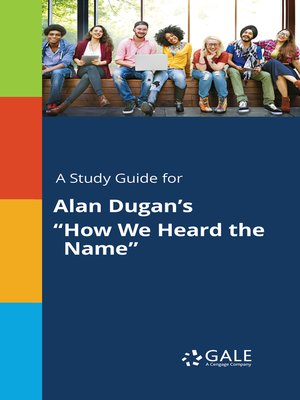 cover image of A Study Guide for Alan Dugan's "How We Heard the Name"
